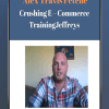 [Download Now] Travis Petelle - Crushing E - Commerce Training