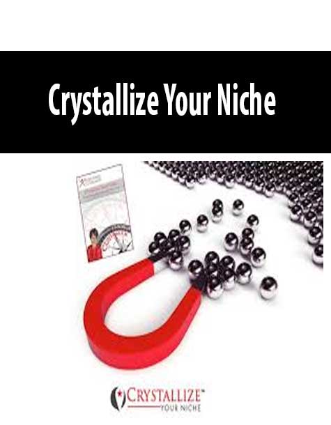 Crystallize Your Niche