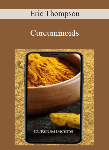 Curcuminoids - Eric Thompson