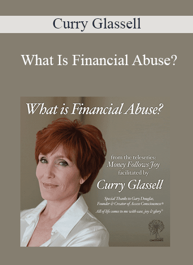 Curry Glassell - What Is Financial Abuse?
