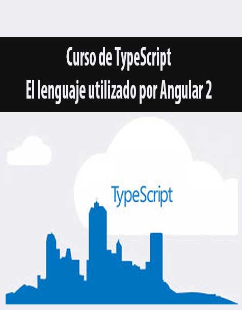 Curso de TypeScript – El lenguaje utilizado por Angular 2