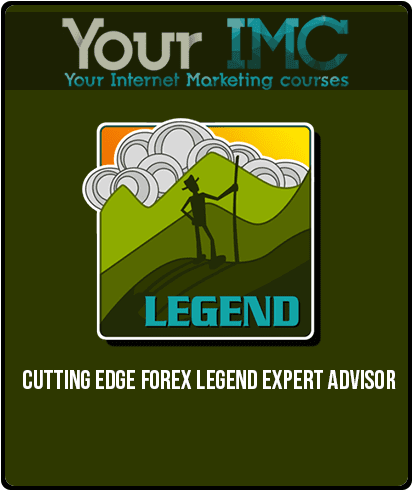 Cutting Edge Forex – Legend Expert Advisor
