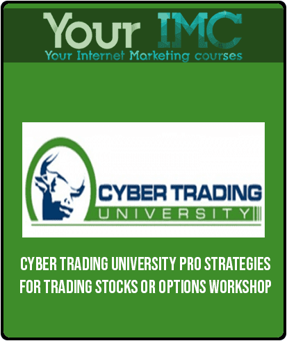 [Download Now] Cyber trading university – Pro Strategies for Trading Stocks or Options Workshop