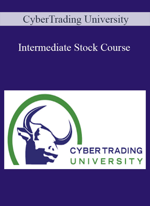 [Download Now] CyberTrading University - Intermediate Stock Course