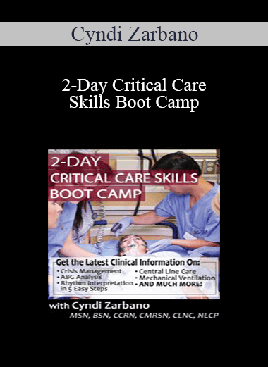 Cyndi Zarbano - 2-Day Critical Care Skills Boot Camp