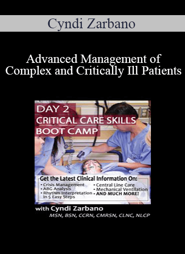 Cyndi Zarbano - Advanced Management of Complex and Critically Ill Patients
