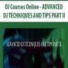 [Download Now] DJ Courses Online - ADVANCED DJ TECHNIQUES AND TIPS PART II