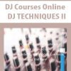 [Download Now] DJ Courses Online - DJ TECHNIQUES II