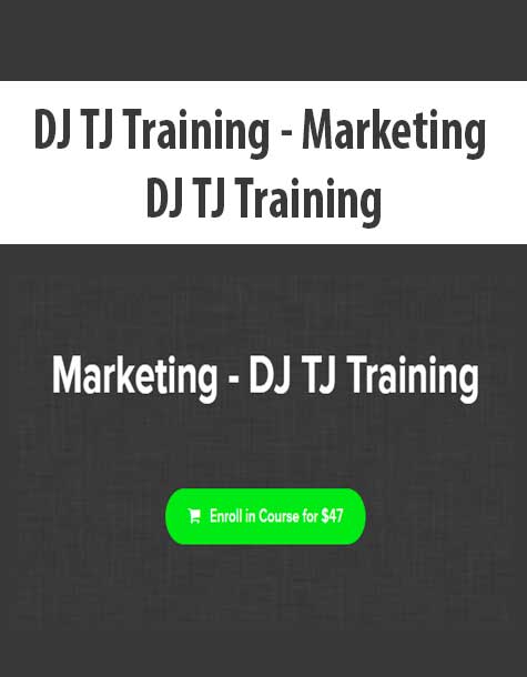 [Download Now] DJ TJ Training - Marketing - DJ TJ Training