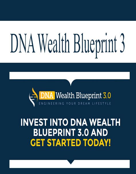 [Download Now] DNA Wealth Blueprint 3 (Complete)