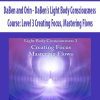 [Download Now] DaBen and Orin - DaBen's Light Body Consciousness Course: Level 3 Creating Focus
