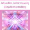 [Download Now] DaBen and Orin - Joy: Part 3 Expressing Beauty and Perfection of Being
