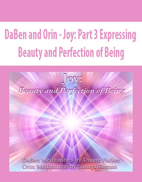 [Download Now] DaBen and Orin - Joy: Part 3 Expressing Beauty and Perfection of Being