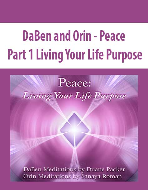 [Download Now] DaBen and Orin - Peace: Part 1 Living Your Life Purpose
