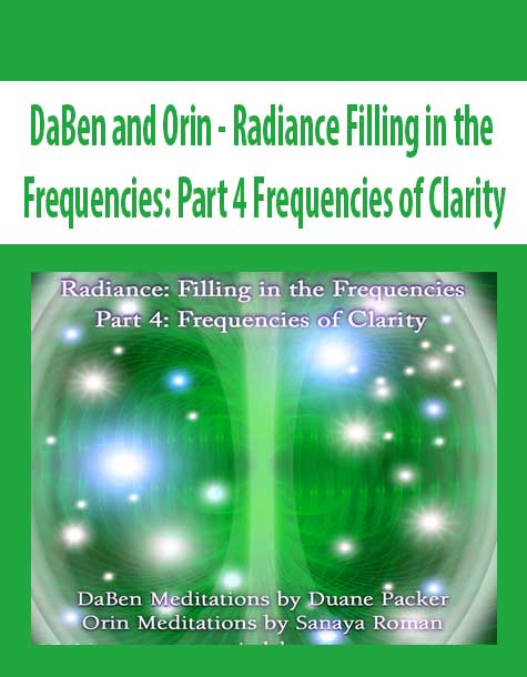 [Download Now] DaBen and Orin - Radiance Filling in the Frequencies: Part 4 Frequencies of Clarity