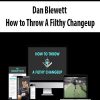 [Download Now] Dan Blewett – How to Throw A Filthy Changeup