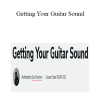 Dan Bowden - Getting Your Guitar Sound