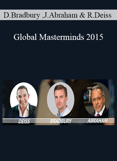 Dan Bradbury Jay Abraham Ryan Deiss - Global Masterminds 2015