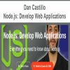 [Download Now] Dan Castillo - Node.js: Develop Web Applications