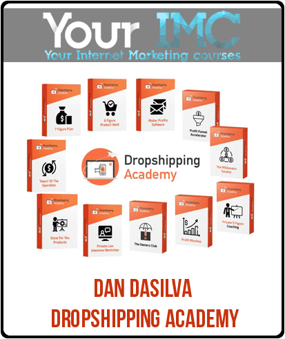 [Download Now] Dan Dasilva – Dropshipping Academy