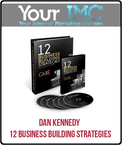 [Download Now] Dan Kennedy - 12 Business Building Strategies