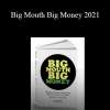 Dan Kennedy - Big Mouth Big Money 2021