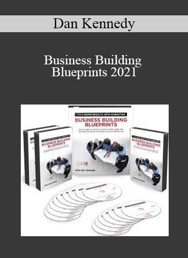 Dan Kennedy - Business Building Blueprints 2021