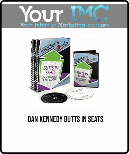 [Download Now] Dan Kennedy - Butts in Seats