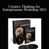 Dan Kennedy - Creative Thinking for Entrepreneurs Workshop 2021