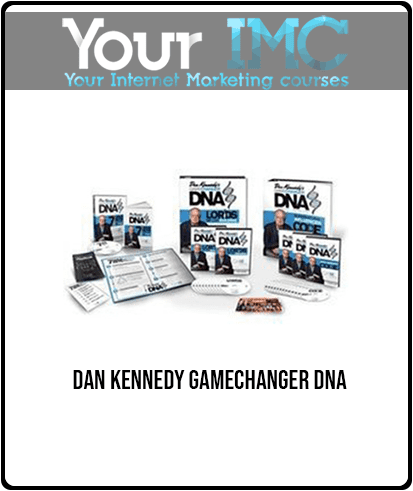 Dan Kennedy - GameChanger DNA