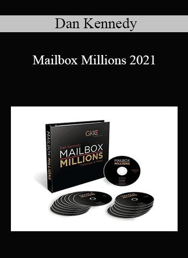 Dan Kennedy - Mailbox Millions 2021