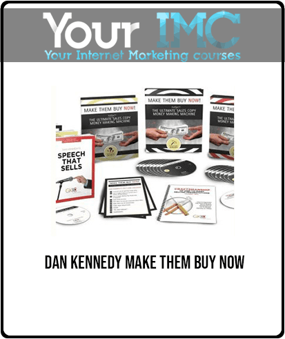 [Download Now] Dan Kennedy Make Them Buy Now