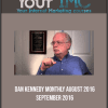 Dan Kennedy Monthly August 2016 - September 2016