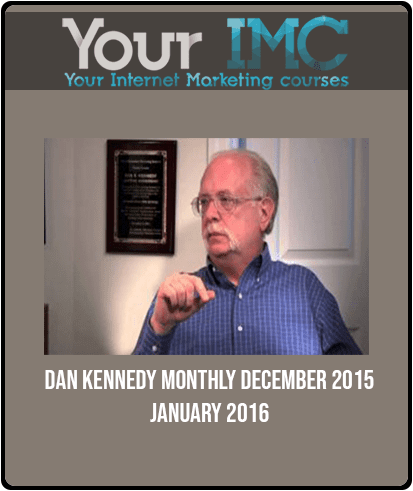 [Download Now] Dan Kennedy Monthly December 2015 - January 2016