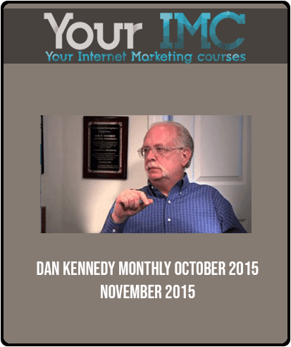 Dan Kennedy Monthly October 2015 - November 2015