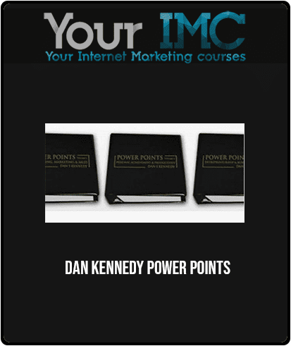 [Download Now] Dan Kennedy - POWER POINTS