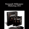 Dan Kennedy - Renegade Millionaire Marketing 2021