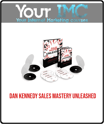 [Download Now] Dan Kennedy - Sales Mastery Unleashed