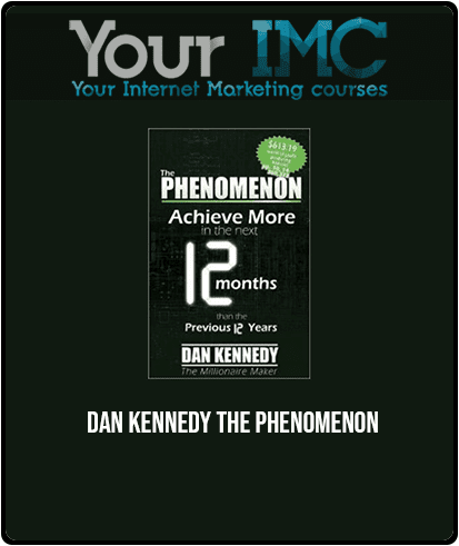 [Download Now] Dan Kennedy - The Phenomenon