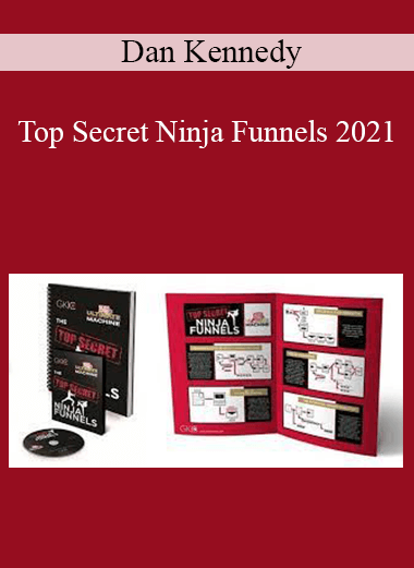 Dan Kennedy - Top Secret Ninja Funnels 2021