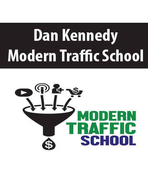 [Download Now] Dan Kennedy – Modern Traffic School