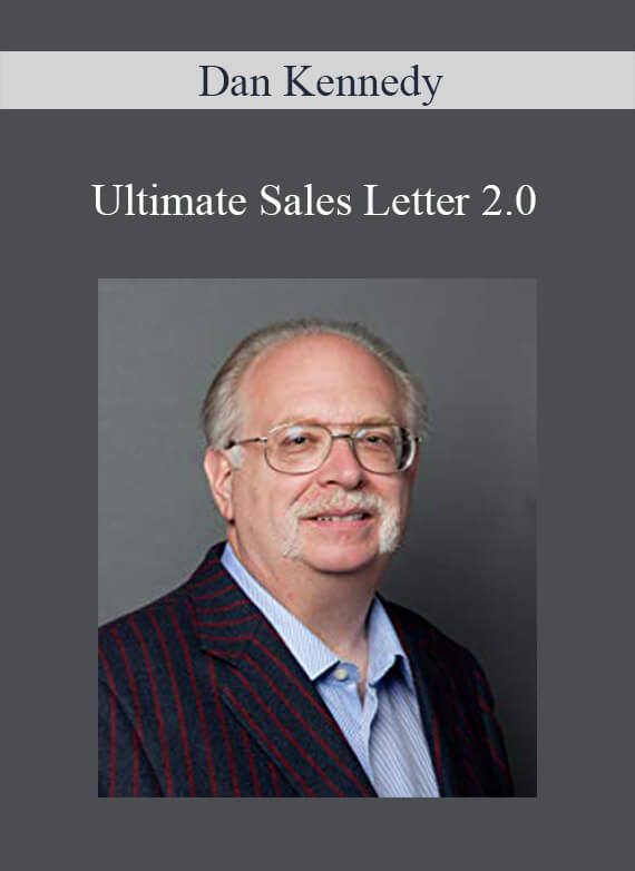 [Download Now] Dan Kennedy – Ultimate Sales Letter 2.0