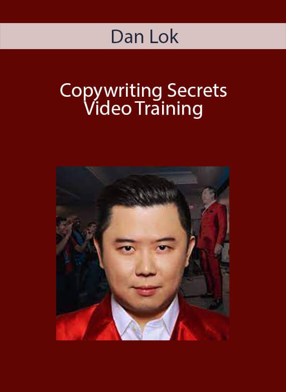 Dan Lok - Copywriting Secrets Video Training