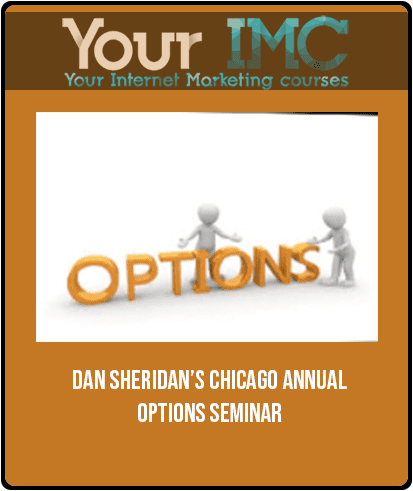 [Download Now] Dan Sheridan’s Chicago Annual Options Seminar