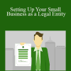 Dana Robinson - Setting Up Your Small Business as a Legal Entity