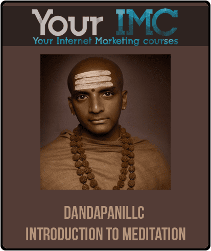 [Download Now] Dandapanillc - Introduction to Meditation