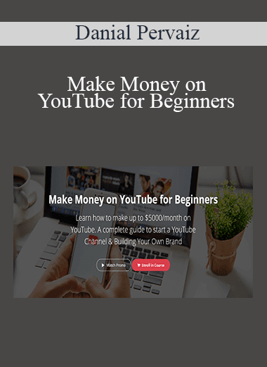 Danial Pervaiz - Make Money on YouTube for Beginners