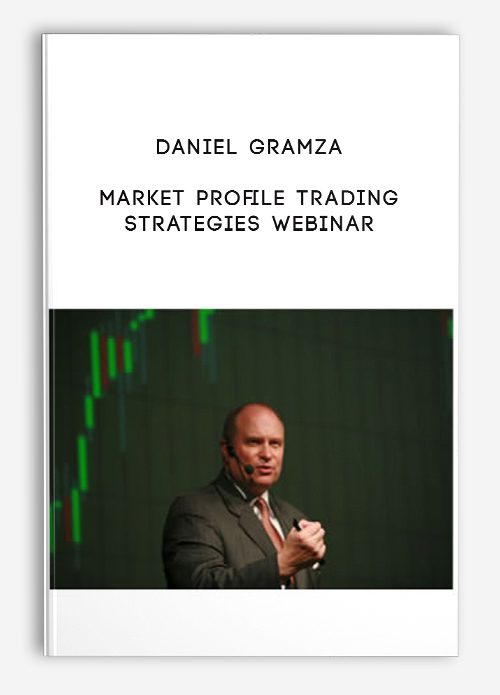 [Download Now] Daniel Gramza – Market Profile Trading Strategies Webinar