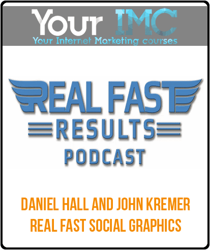 [Download Now] Daniel Hall and John Kremer - Real Fast Social Graphics