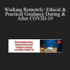 Daniel J. Siegel - Working Remotely: Ethical & Practical Guidance During & After COVID-19